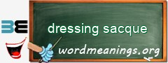 WordMeaning blackboard for dressing sacque